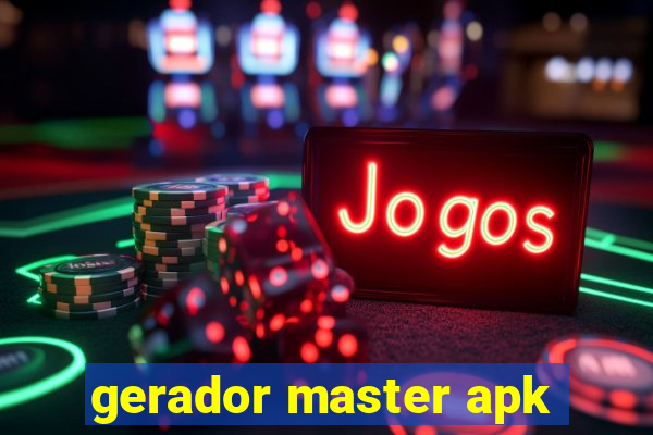 gerador master apk